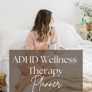 ADHD Wellness Therapy Planner
